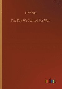 bokomslag Day We Started For War