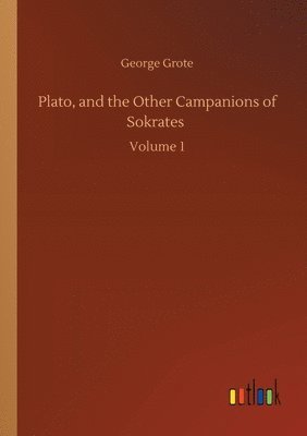 bokomslag Plato, and the Other Campanions of Sokrates