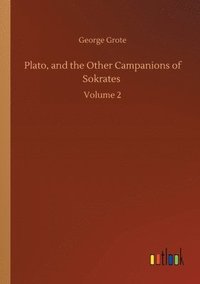 bokomslag Plato, and the Other Campanions of Sokrates