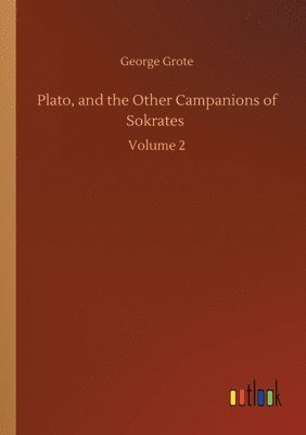 bokomslag Plato, and the Other Campanions of Sokrates