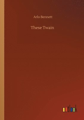 bokomslag These Twain