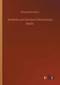 bokomslag Aristotle and Ancient Educational Ideals