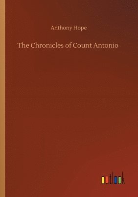 bokomslag Chronicles of Count Antonio