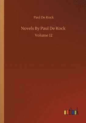 bokomslag Novels By Paul De Kock