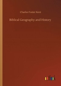 bokomslag Biblical Geography and History