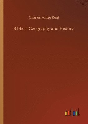 bokomslag Biblical Geography and History