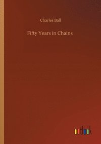 bokomslag Fifty Years in Chains