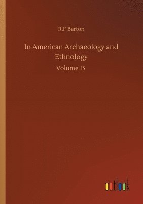 In American Archaeology and Ethnology 1