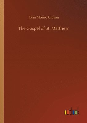 John Monro Gibson - Gospel of St. Matthew, Häftad
