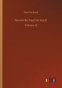 bokomslag Novels By Paul De Kock