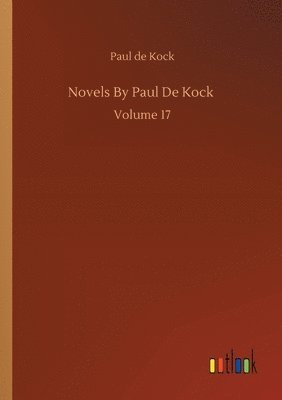 bokomslag Novels By Paul De Kock