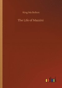 bokomslag The Life of Mazzini