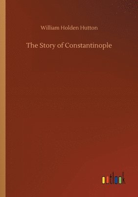 The Story of Constantinople 1