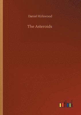 Daniel Kirkwood - Asteroids, Häftad