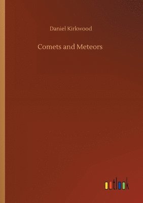 Daniel Kirkwood - Comets and Meteors, Häftad