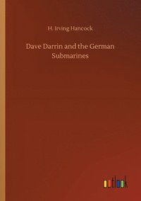 bokomslag Dave Darrin and the German Submarines