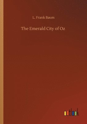 L Frank Baum - Emerald City of Oz, Häftad