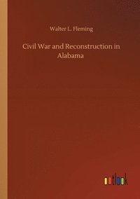 bokomslag Civil War and Reconstruction in Alabama