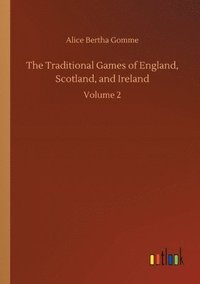 bokomslag The Traditional Games of England, Scotland, and Ireland