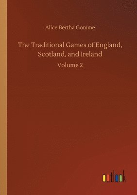 bokomslag Traditional Games of England, Scotland, and Ireland