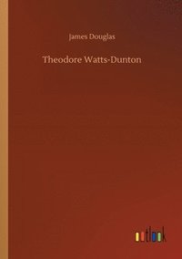 bokomslag Theodore Watts-Dunton