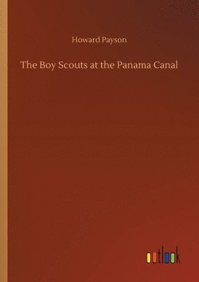 bokomslag Boy Scouts at the Panama Canal
