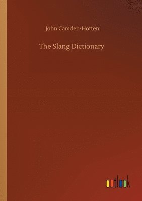 John Camden-Hotten - Slang Dictionary, Häftad