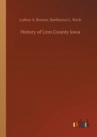 bokomslag History of Linn County Iowa