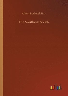 Albert Bushnell Hart - Southern South, Häftad