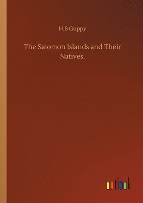 Salomon Islands and Their Natives.