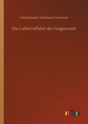 bokomslag Luftschiffahrt der Gegenwart