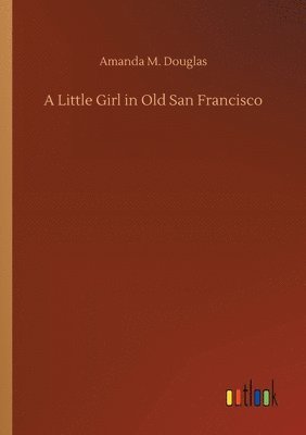 Little Girl in Old San Francisco
