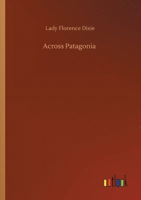 bokomslag Across Patagonia