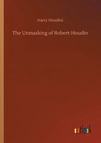 bokomslag The Unmasking of Robert-Houdin