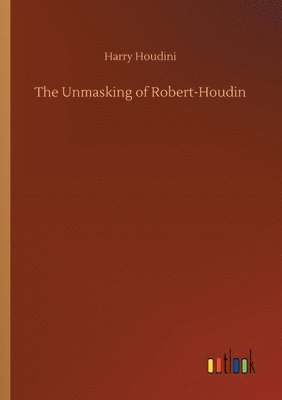 bokomslag The Unmasking of Robert-Houdin