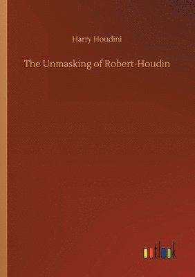 The Unmasking of Robert-Houdin 1