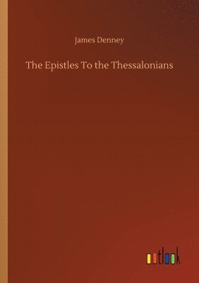 bokomslag The Epistles To the Thessalonians