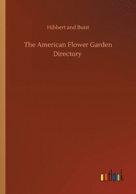 bokomslag The American Flower Garden Directory