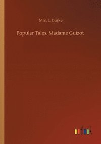 bokomslag Popular Tales, Madame Guizot