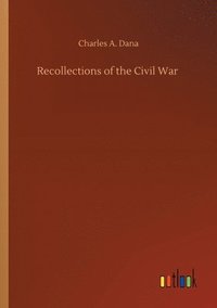 bokomslag Recollections of the Civil War