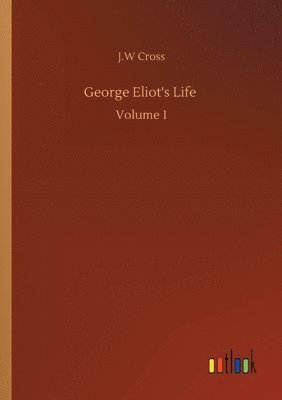 bokomslag George Eliot's Life