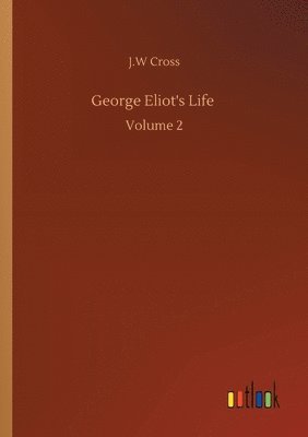 bokomslag George Eliot's Life