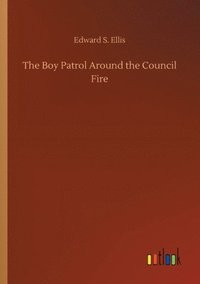 bokomslag Boy Patrol Around the Council Fire