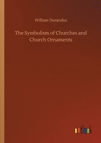 bokomslag The Symbolism of Churches and Church Ornaments