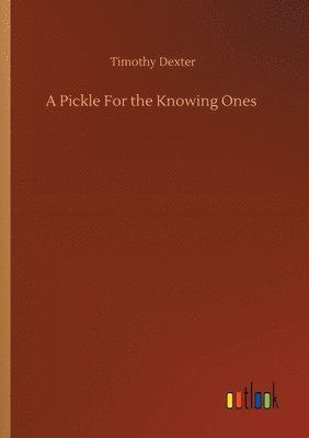Pickle For the Knowing Ones