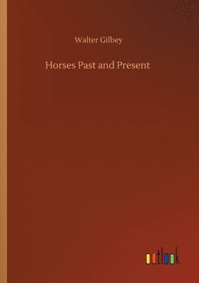 bokomslag Horses Past and Present