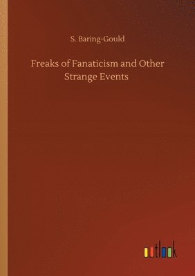 bokomslag Freaks of Fanaticism and Other Strange Events