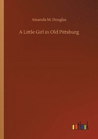 bokomslag Little Girl in Old Pittsburg