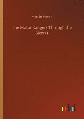 bokomslag Motor Rangers Through the Sierras