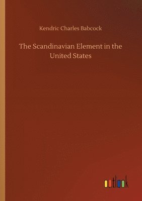 bokomslag Scandinavian Element in the United States